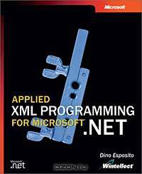 Applied XML Programming for Microsoft .NET