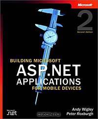 Building Microsoft ASP.NET Applications for Mobile Devices, Second Edition
