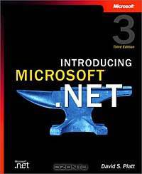 Introducing Microsoft .Net, Third Edition