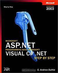 Microsoft ASP.NET Programming with Microsoft Visual C# .NET Version 2003 Step By Step