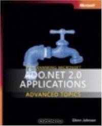 Programming Microsoft ADO.NET 2.0 Applications: Advanced Topics