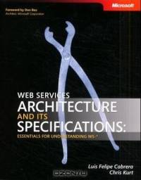 Web Services Architecture and Its Specifications: Essentials for Understanding WS-- (Pro-Developer (Paperback))