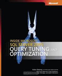 Inside Microsoft® SQL Server(TM) 2005: Query Tuning and Optimization