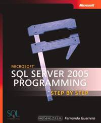 Microsoft SQL Server(TM) 2005: Database Essentials Step by Step