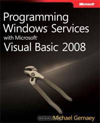 Programming Windows Services with Microsoft Visual Basic 2008