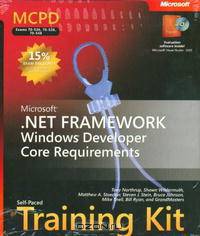MCPD Self-Paced Training Kit (Exams 70-536, 70-526, 70-548): Microsoft .NET Framework Windows Developer Core Requirements