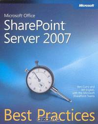 Microsoft Office SharePoint Server 2007 Best Practices
