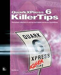QuarkXPress 6 Killer Tips