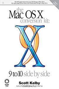 The Mac OS X Conversion Kit: 9 to 10 Side by Side, Jaguar Edition