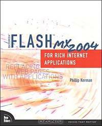 Macromedia Flash MX 2004 for Rich Internet Applications