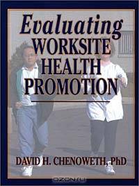 Evaluating Worksite Health Promotion