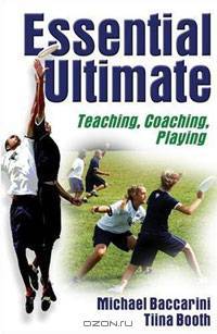 Essential Ultimate: Teaching, Coaching, Playing