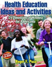 Health Education Ideas and Activities: 24 Dimensions of Wellness for Adolescents