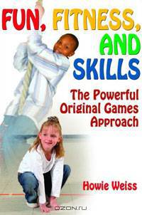 Fun, Fitness, and Skills: The Powerful Original Games Approach