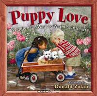 Puppy Love: Wiggles and Wags to Warm Your Heart