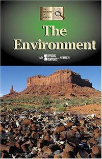 The History of Issues - The Environment (hardcover edition) (The History of Issues)
