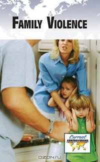 Family Violence (Current Controversies)