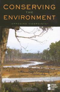 Conserving the Environment (Opposing Viewpoints)
