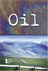 Oil (Opposing Viewpoints)