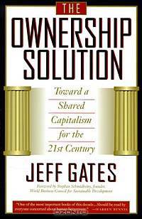 The Ownership Solution: Toward a Shared Capitalism for the Twenty-First Century