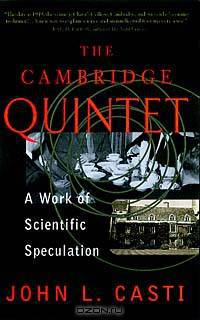 The Cambridge Quintet: A Work of Scientific Speculation (Helix Books)