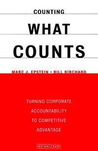 Counting What Counts: Turning Corporate Accountability to Competitive Advantage