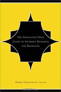 The Associated Press Guide to Internet Research and Reporting