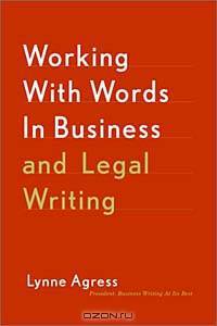 Working with Words in Business and Legal Writing