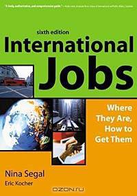 International Jobs: Where They Are and How to Get Them, Sixth Edition