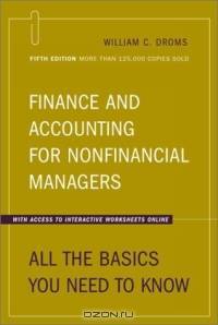 Finance And Accounting For Nonfinancial Managers: All The Basics You Need to Know