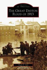 The Great Dayton Flood of 1913