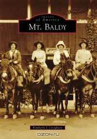 Mt. Baldy (Images of America (Arcadia Publishing))