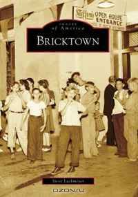 Bricktown (Images of America (Arcadia Publishing))