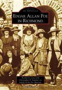 Edgar Allan Poe in Richmond (Images of America: Virginia)