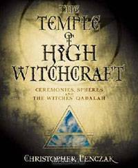 The Temple of High Witchcraft: Ceremonies, Spheres and the Witches