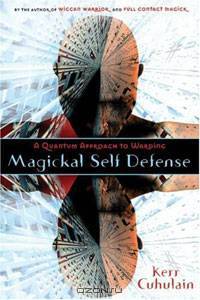 Magickal Self Defense: A Quantum Approach to Warding