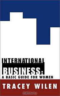 International Business: A Basic Guide for Women