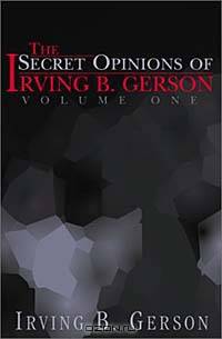 The Secret Opinions of Irving B. Gerson