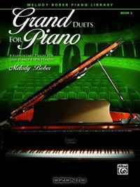 Grand Duets for Piano, Bk 2: 8 Elementary Pieces for One Piano, Four Hands