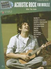 Easy Ukulele Play-Along - Acoustic Rock for Ukulele: Uke 