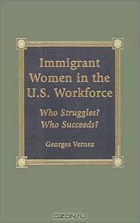 Immigrant Women in the U.S. Workforce