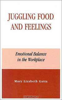Juggling Food and Feelings