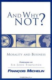 And Why Not: The Human Person and the Heart of Business