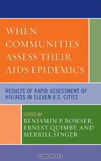 When Communities Assess their AIDS Epidemics: Results of Rapid Assessment of HIV/AIDS in Eleven U.S. Cities