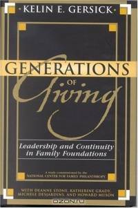 Generations Of Giving: Leadership And Continuity In Family Foundations