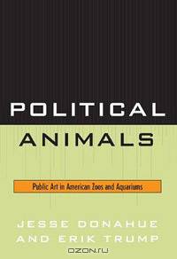 Political Animals: Public Art in American Zoos and Aquariums
