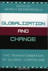 Globalization and Change : The Transformation of Global Capitalism
