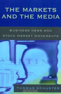 The Markets and the Media: Business News and Stock Market Movements