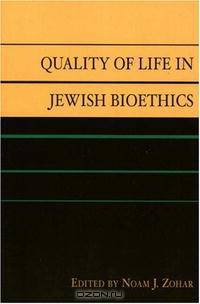 Quality of Life in Jewish Bioethics