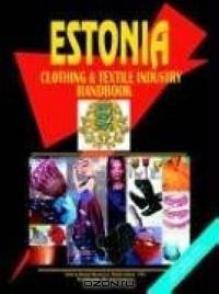 Estonia Clothing & Textile Industry Handbook